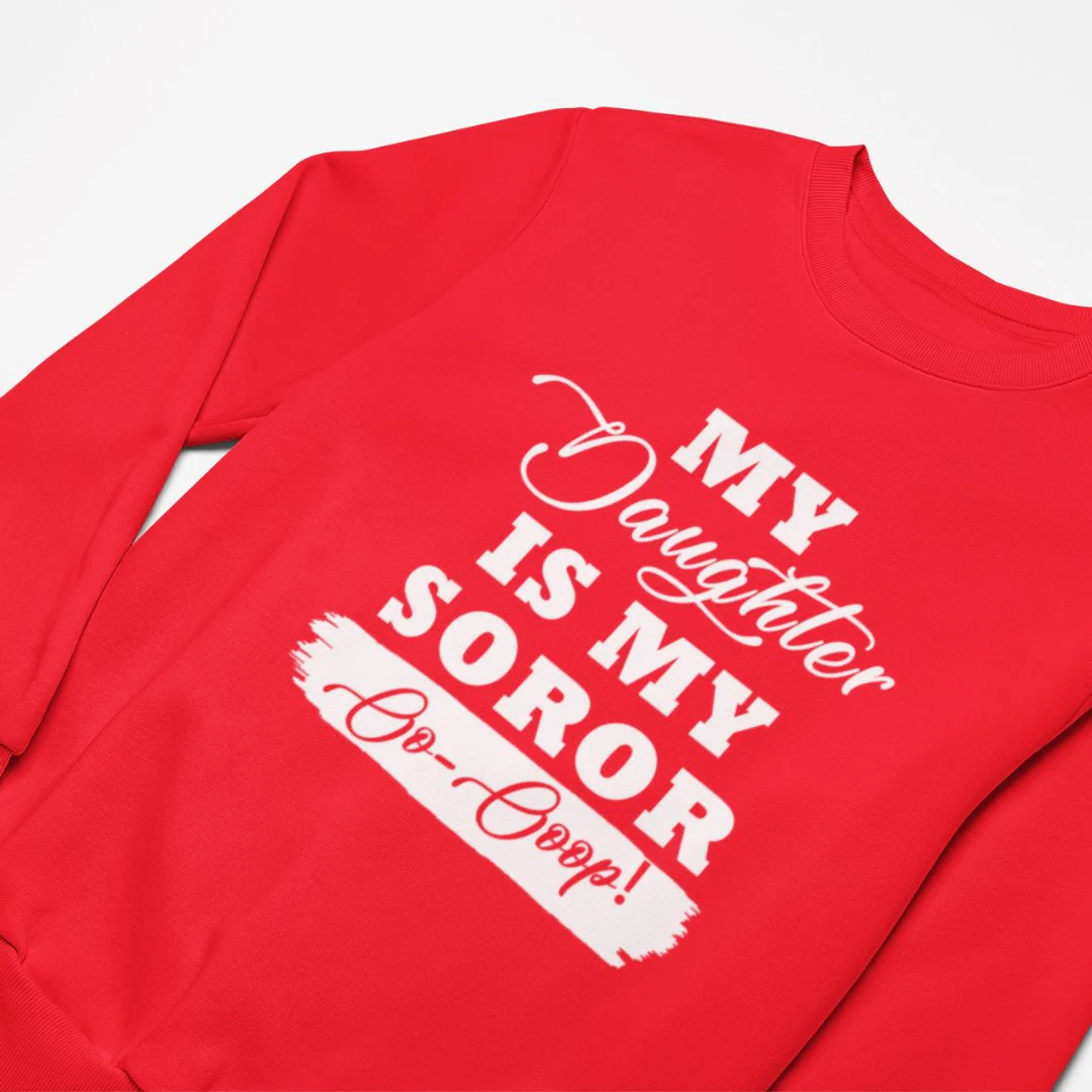 My Daughter is my Delta Sigma Theta Soror - Image 5